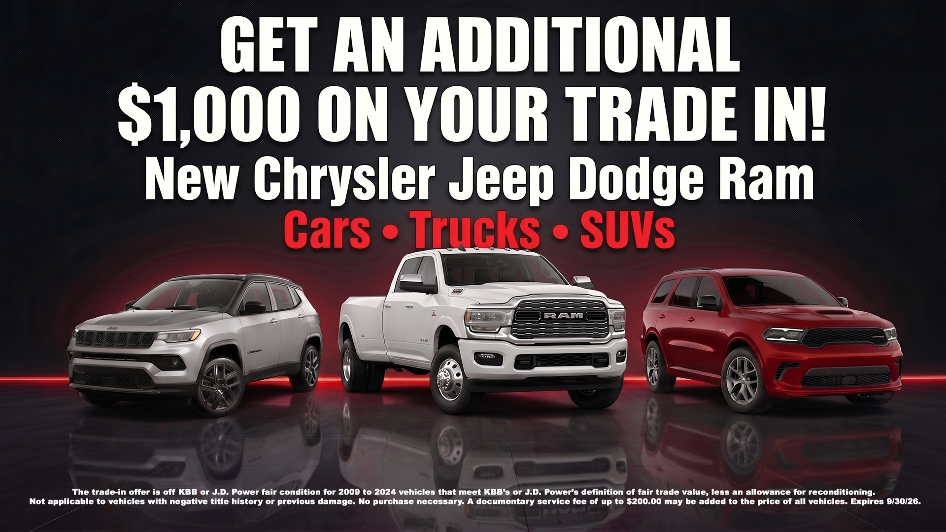 Get an additional $1,000 on your trade-in toward a new Chrysler, Jeep, Dodge or Ram car, truck or SUV.
